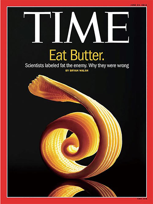 2014年6月、米誌「タイム」は、良質の脂質は健康維持のために積極的に摂取すべきという特集を組んだ